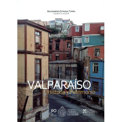 Valparaíso. Historia y...