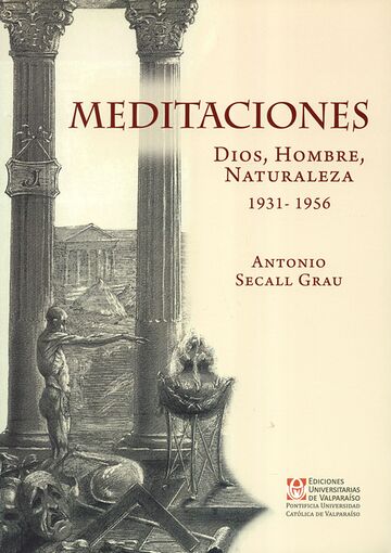 Meditaciones. Dios, hombre,...