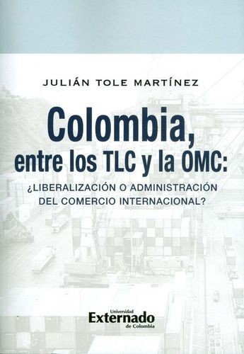 Colombia, entre los TLC y...