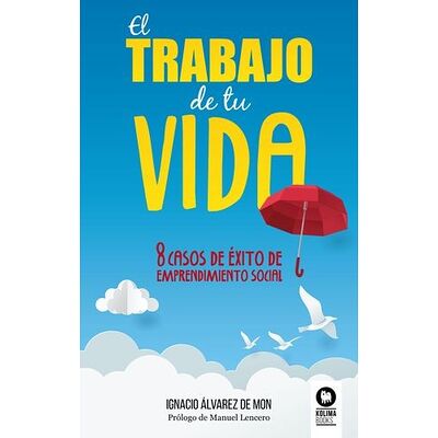 El trabajo de tu vida