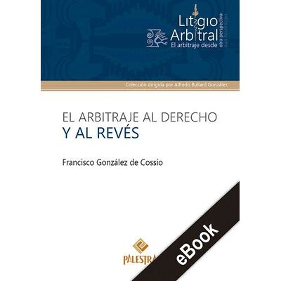 El arbitraje al derecho y...