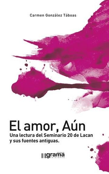 El amor, Aún. Una lectura...