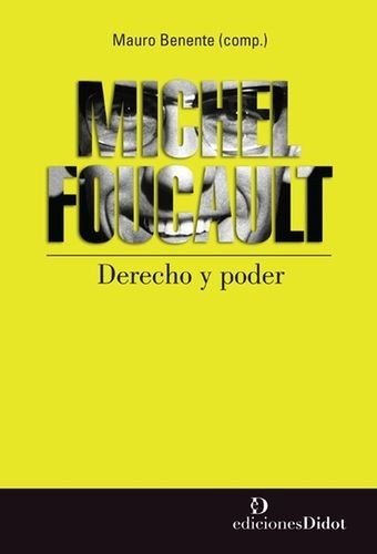 Michel Foucault - Derecho y...