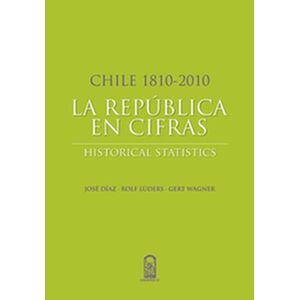 Chile 1810-2010: La...