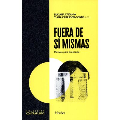Fuera de sí mismas. Motivos...