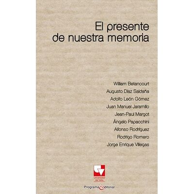 El presente de nuestra memoria