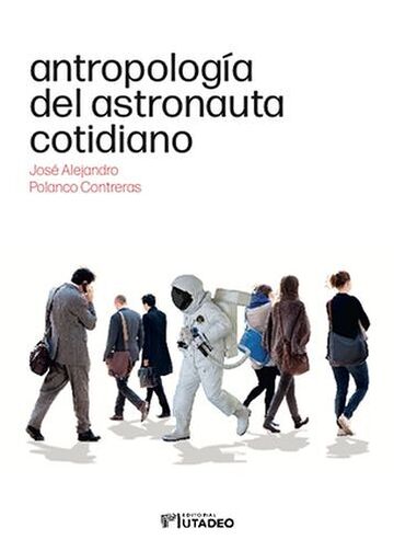 Antropología del astronauta...