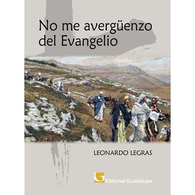 No me avergüenzo del Evangelio