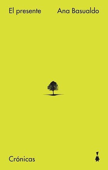 El presente. Crónicas