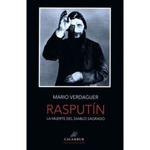 Rasputín. La muerte del...