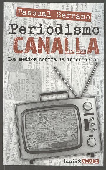 Periodismo canalla. Los...