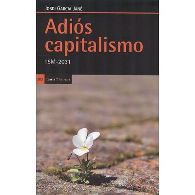 Adiós capitalismo. 15M-2031