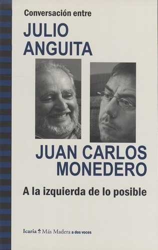 Julio Anguita y Juan Carlos...