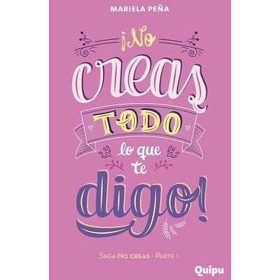 No creas todo lo que te digo