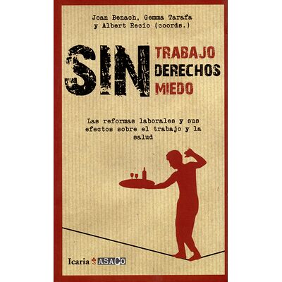 Sin trabajo, sin derechos,...