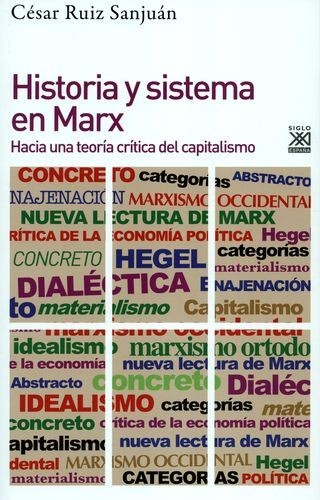 Historia y sistema en Marx....