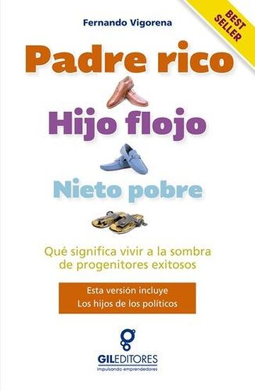 Padre rico, hijo flojo,...