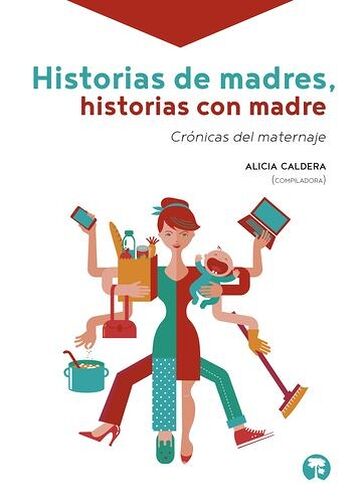 Historias de madres,...