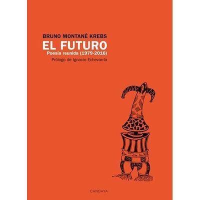 El futuro. Poesía Reunida...
