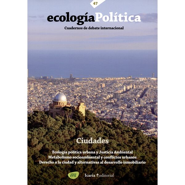 Revista Ecología Política No.47 Ciudades. Ecología política urbana y