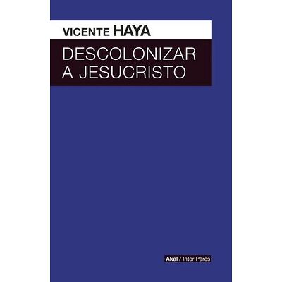 Descolonizar a Jesucristo
