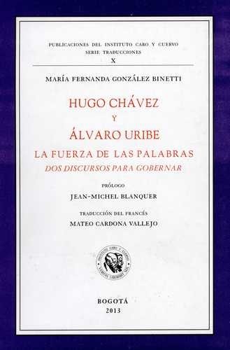 Hugo Chávez y Álvaro Uribe....
