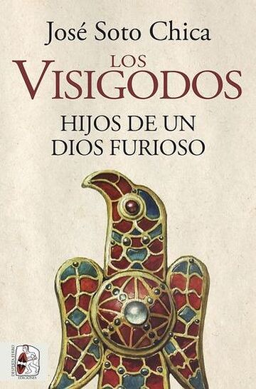 Los visigodos. Hijos de un...