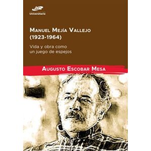 Manuel Mejía Vallejo...