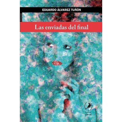 Las enviadas del final