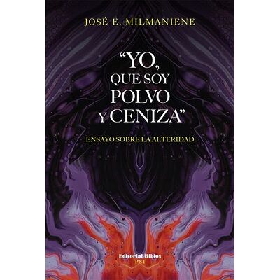 "Yo, que soy polvo y ceniza"
