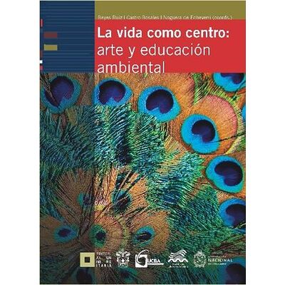 La vida como centro: arte y...