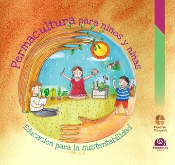 Permacultura para niños y...