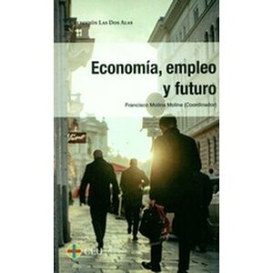 Economía, empleo y futuro