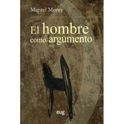 El hombre como argumento