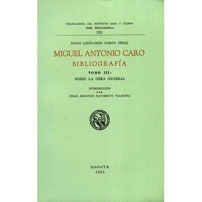 Miguel Antonio Caro....