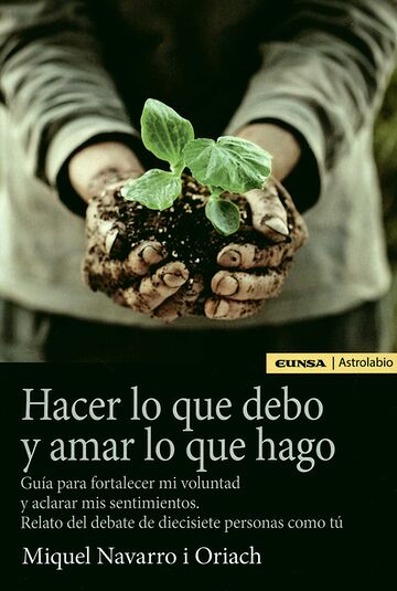 Hacer lo que debo y amar lo...