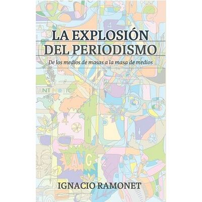 La explosión del periodismo