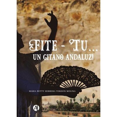 Fite - Tu... Un gitano...