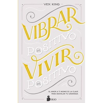 Vibrar en positivo, vivir...