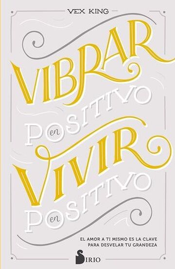 Vibrar en positivo, vivir...