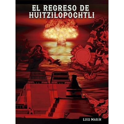 El regreso de Huitzilopochtli