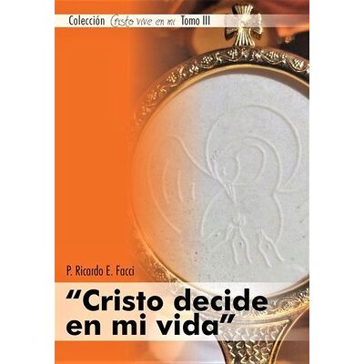 Cristo decide en mi vida