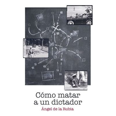 Cómo matar a un dictador