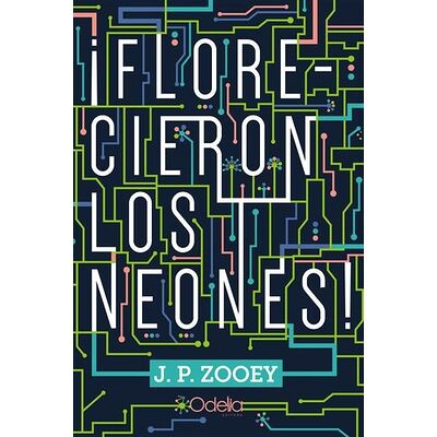 ¡Florecieron los neones!