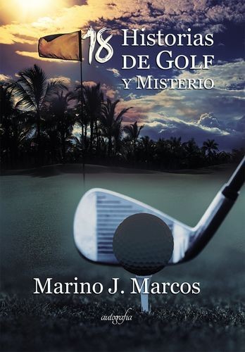 18 historias de golf y...