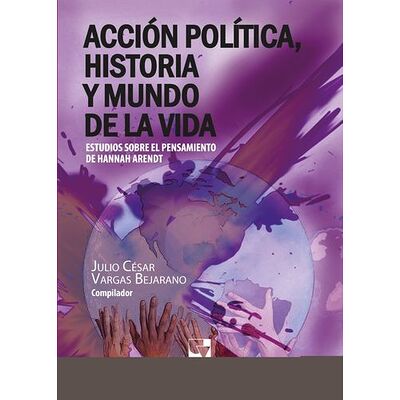 Acción política y mundo de...