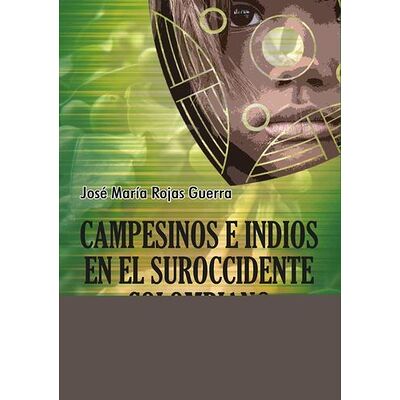 Campesinos e indios en el...