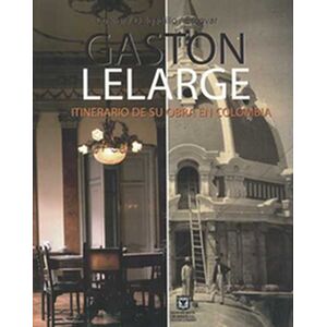 Gaston Lelarge. Itinerario...
