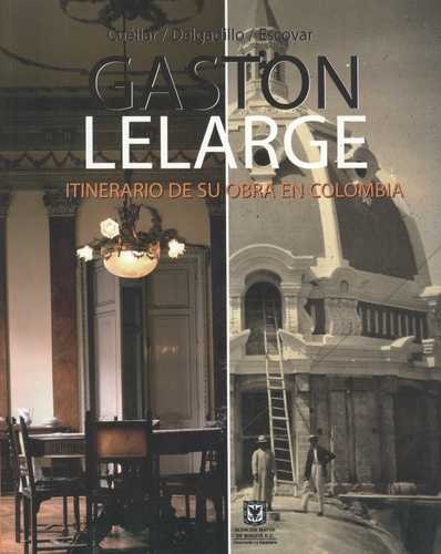 Gaston Lelarge. Itinerario...