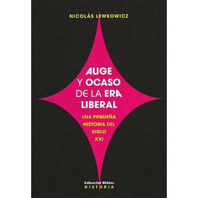 Auge y ocaso de la era liberal